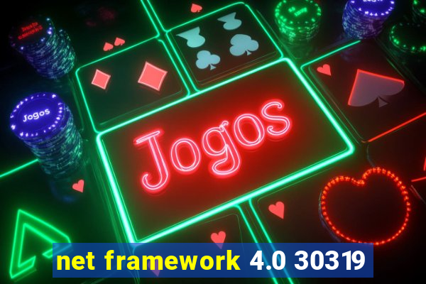 net framework 4.0 30319